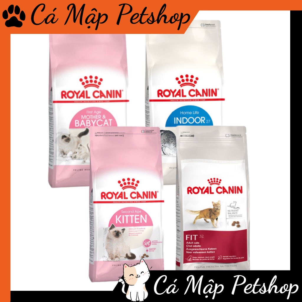 Hạt cho mèo Royal Canin, Hạt cho mèo Royal Canin Kitten, Canin Mother & Baby các loại