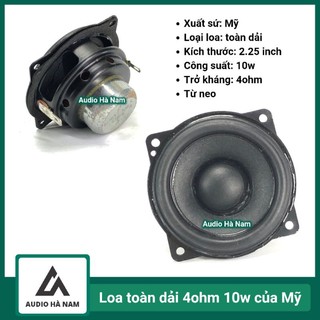 Củ loa toàn dải 2.25 inch 4ohm 10w từ neo của Mỹ cực chất lượng