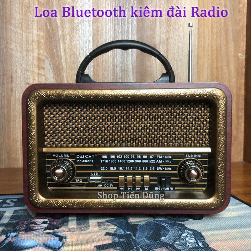 Loa bluetooth Kiêm Đài Radio FM DAICAT DC-1800BT Hỗ Trợ USB, Thẻ Nhớ TF, Sóng FM, AM, SW Kiểu Dáng Cổ Điển