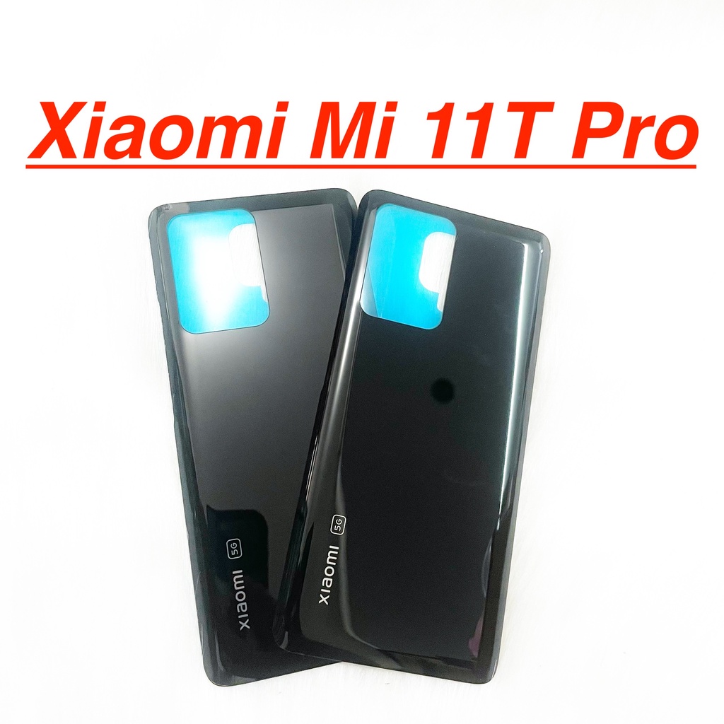 Nắp lưng sau XIAOMI Mi 11T Pro zin new kính camera bảo vệ ốp vỏ mặt sau linh phụ kiện điện thoại thay thế