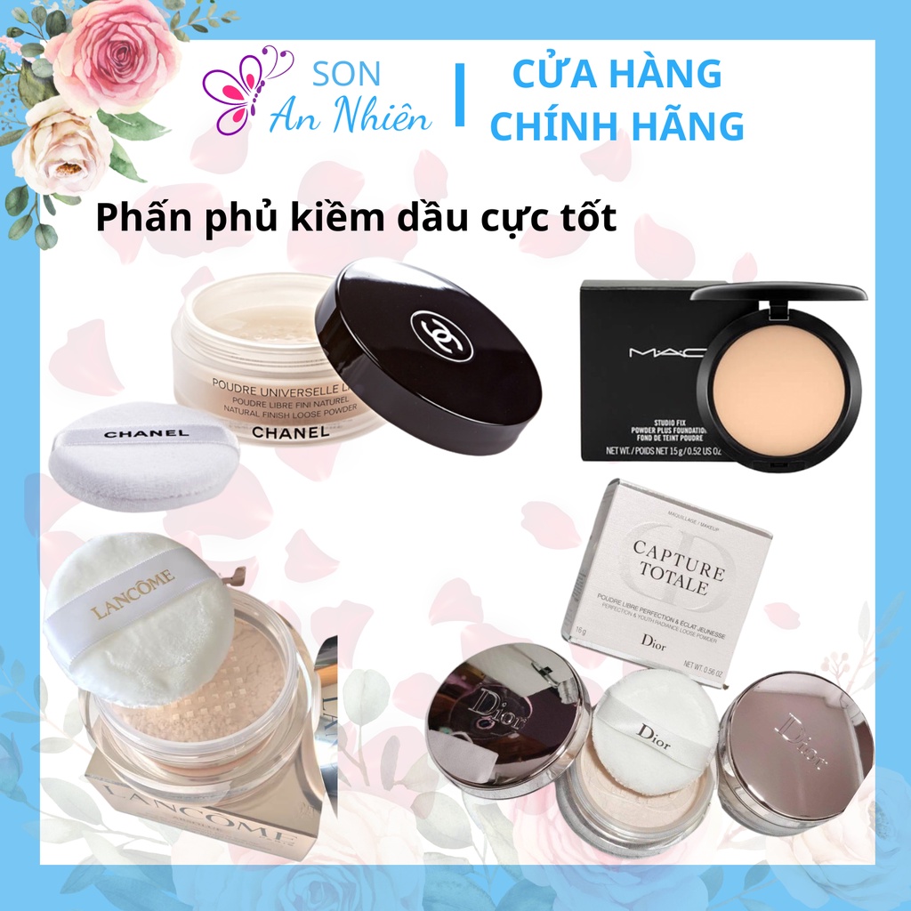 Phấn phủ Chanel, Dior, Mac, Lancome mới nhất hiện nay, kiềm dầu cực tốt, siêu mịn - Tiệm Son An Nhiên