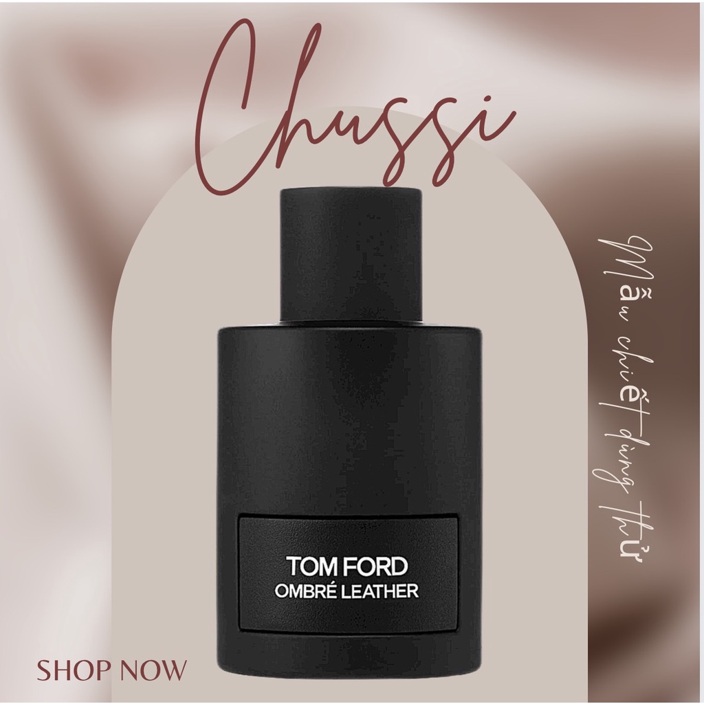 Nước Hoa Tom Ford Ombre Leather - CHUSSI