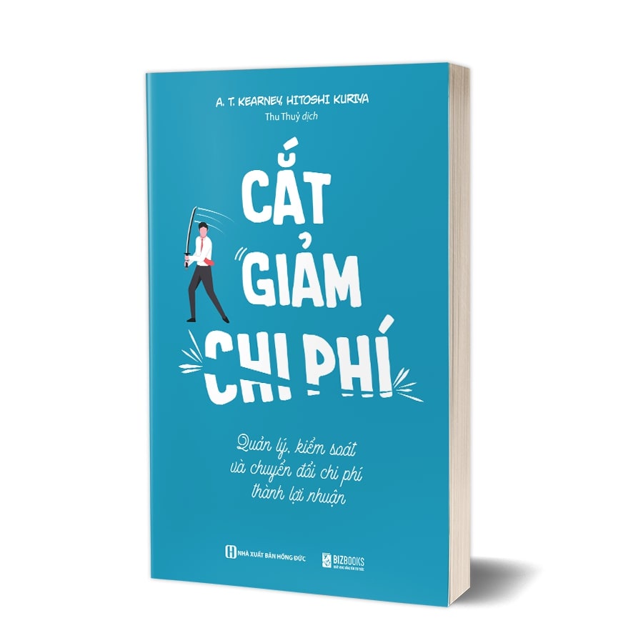 Sách Cắt Giảm Chi Phí - Quản Lý Kiểm Soát Và Chuyển Đổi Phí Thành Lợi Nhuận - Tối Ưu Trong Vận Hành Doanh Nghiệp