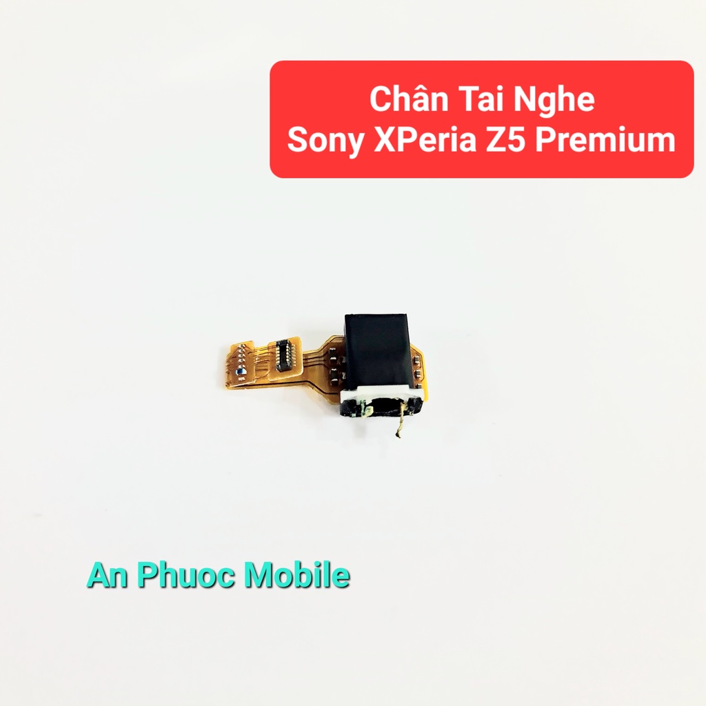 Chân Tai Nghe Điện thoại Sony Xperia Z5 Premium hàng Zin tháo máy