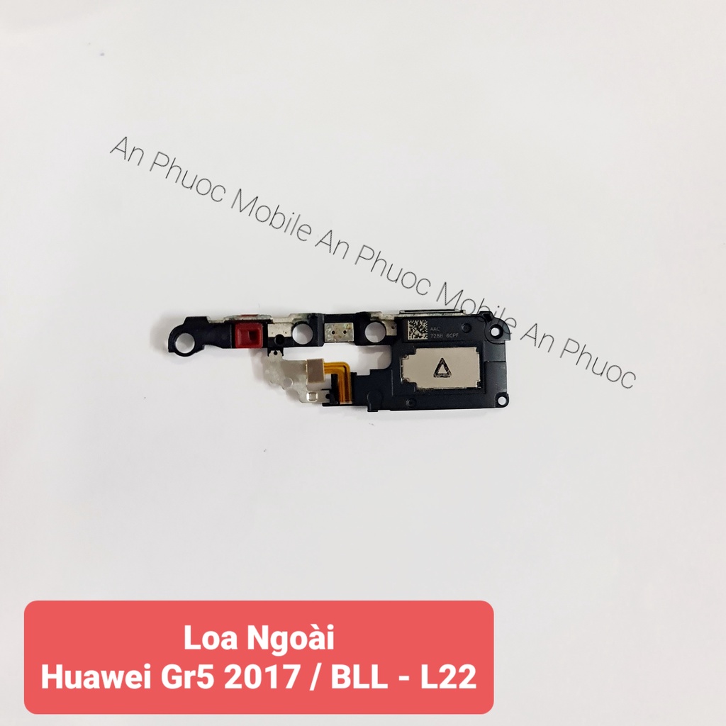 Loa ngoài Điện thoại Huawei Gr5 2017 / BLL - L22 hàng Zin tháo máy