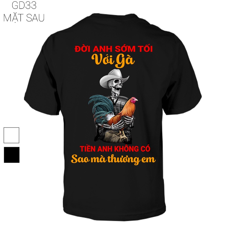 Áo mê gà - Áo gà chiến - Đời anh sớm tối với gà tiền anh không có sao mà thương em GD33
