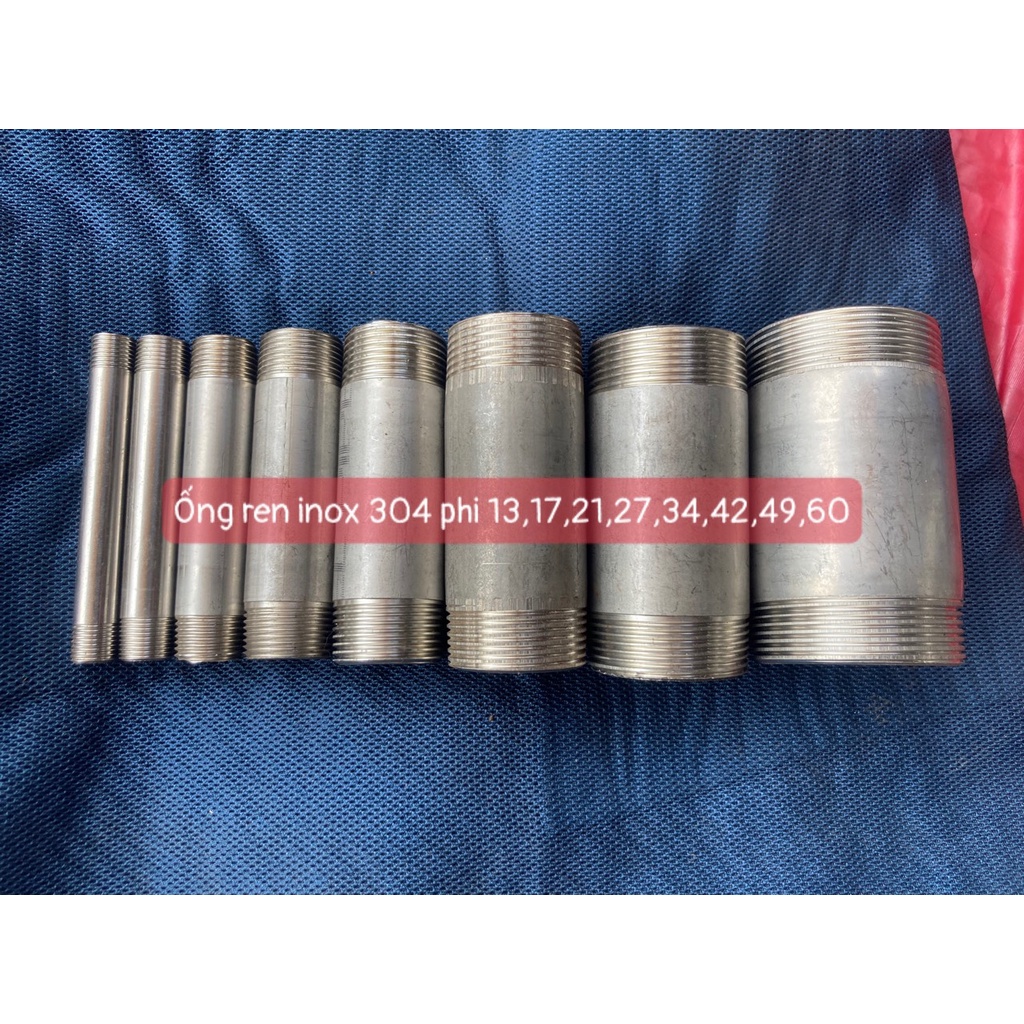 Ống ren inox 304 dài 100mm phi 13,17,21,27,34,42,49,60