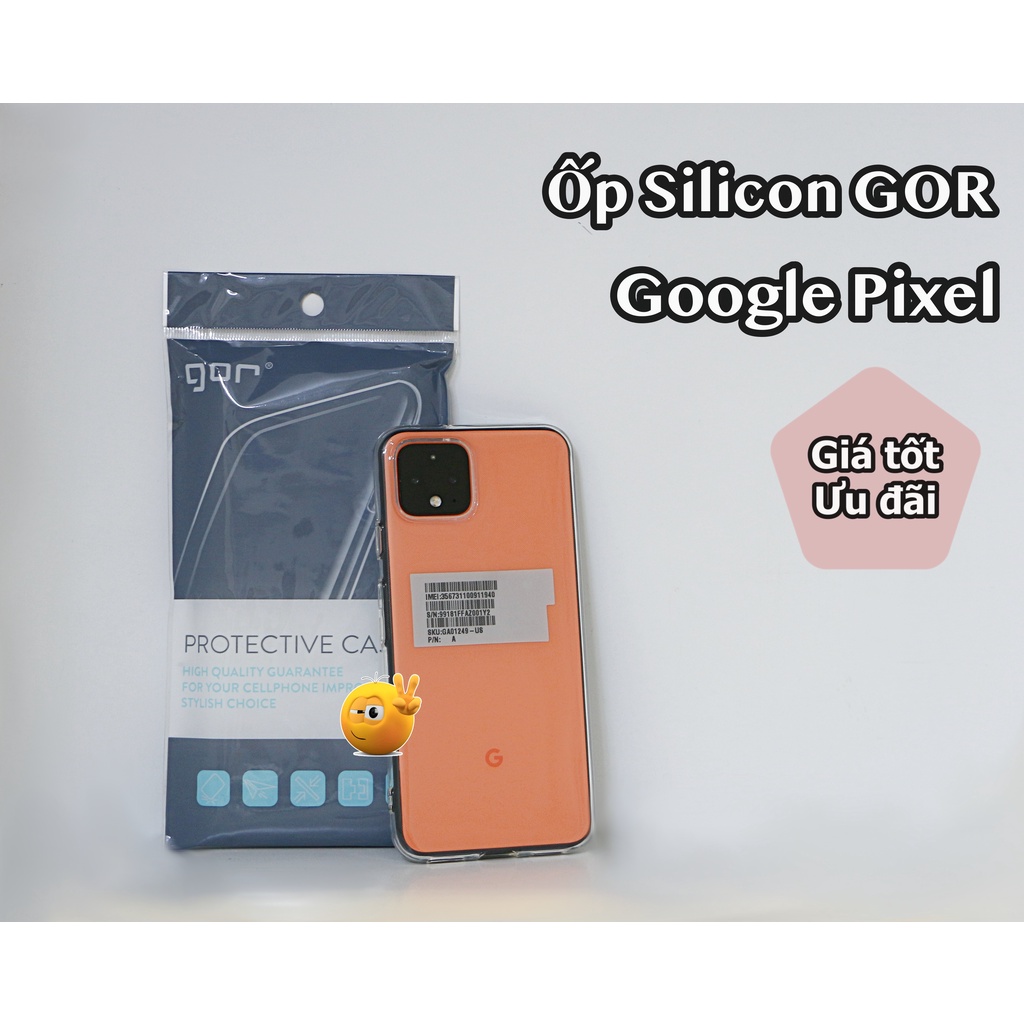 Ốp lưng GOR Google GG Pixel 4/4XL 4a 5G, Pixel 5/5a,Pixel 6/6 Pro/6a, Pixel 7/7 Pro  silicon trong bền đẹp, chống ố vàng