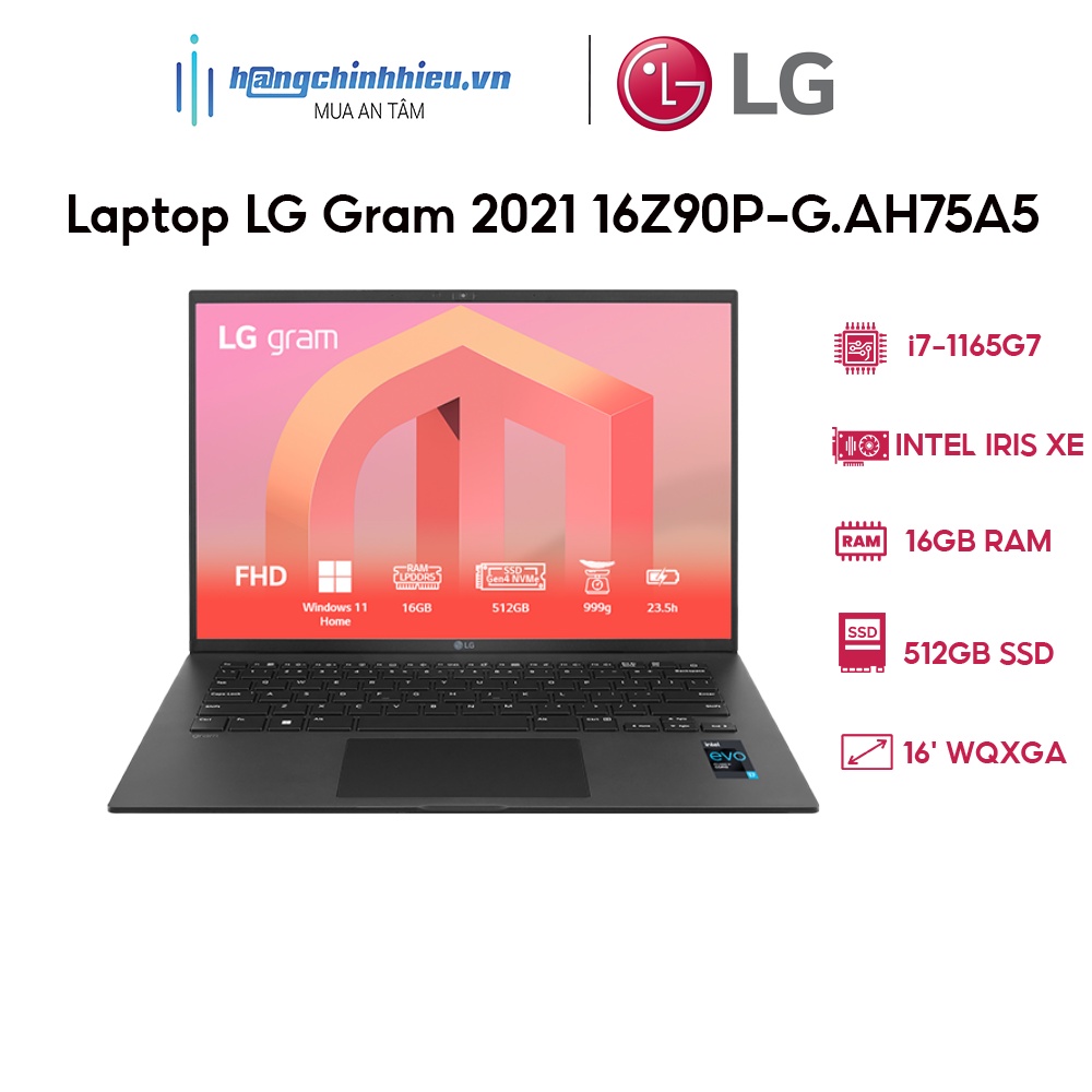 Laptop LG Gram 2021 16Z90P-G.AH75A5 (i7-1165G7 | 16GB | 512GB | Intel Iris Xe Graphics | 16' WQXGA | Win 10)