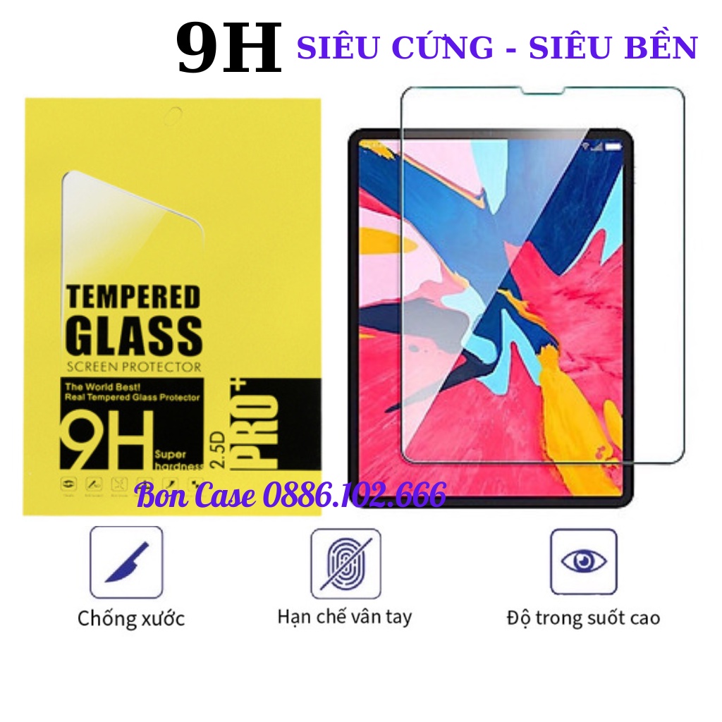 Kính cường lực iPad 9H Chống va đập cực tốt cường lực ipad Pro 11-9.7-10.5-Air 1-2-3-4-5 -Gen 5-6-7-8-9...BON CASE