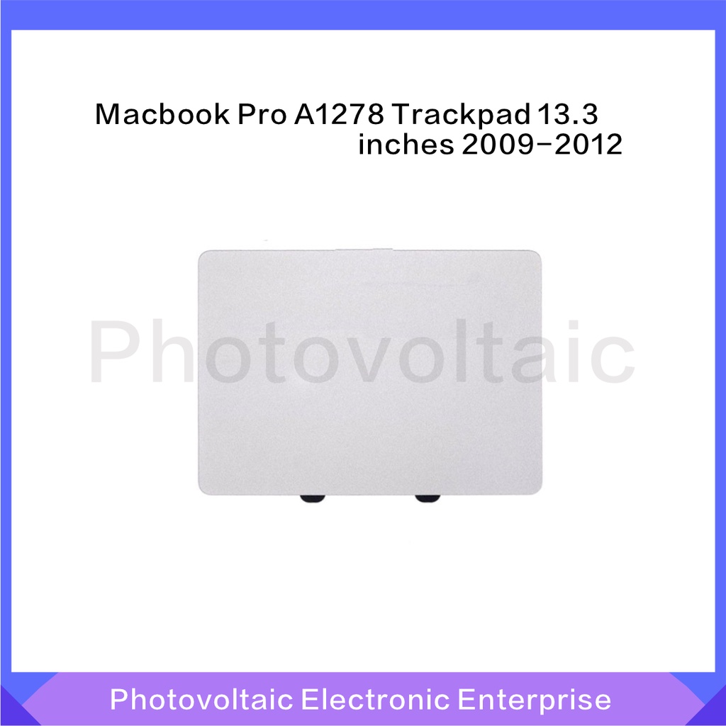 Phụ Kiện A1278 Touchpad 2009 2010 2011 2012 2011 A1254-A Dành Cho MacBook Pro 1278