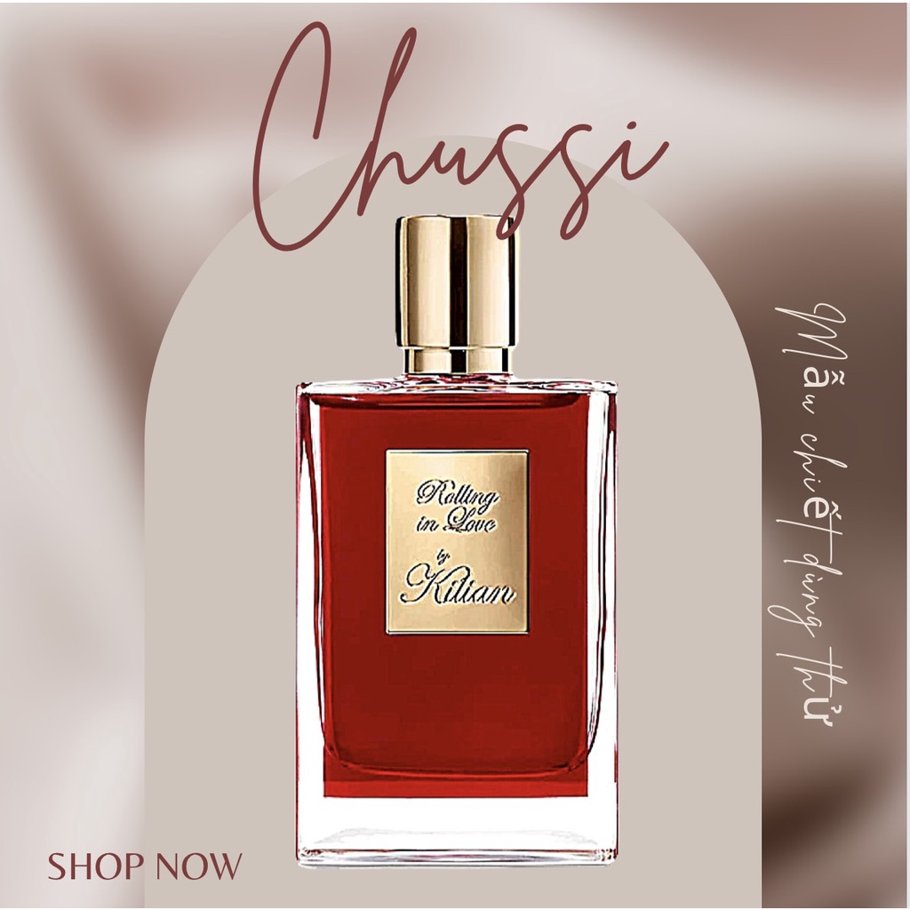 Nước Hoa Kilian Rolling In Love - CHUSSI