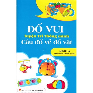 Sách - đố vui luyện trí thông minh: câu đố về đồ vật