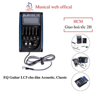 EQ Guitar LC5 cho đàn Acoustic Classic, Khuếch đại EQ LC5, kích âm thanh ra loa chất lượng chính hãng Musical Web