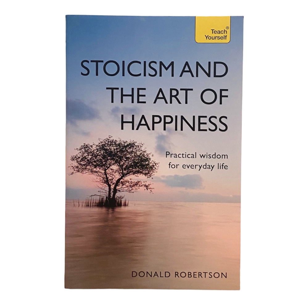 Sách - Stoicism and the Art of Happiness