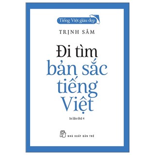 Sách - tiếng việt giàu đẹp - đi tìm bản sắc tiếng việt