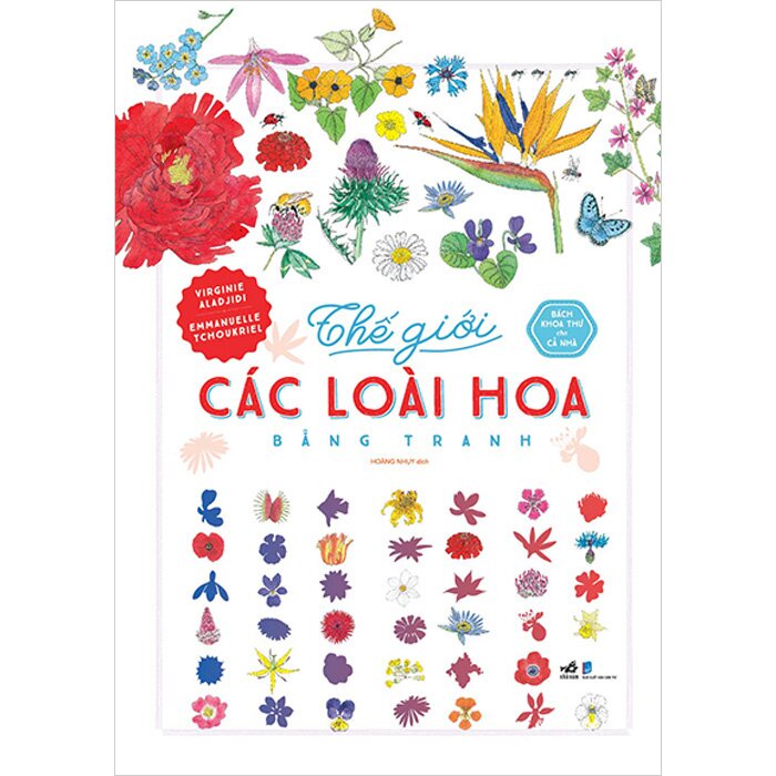 BÁCH KHOA THƯ CHO CẢ NHÀ - THẾ GIỚI CÁC LOÀI HOA BẰNG TRANH