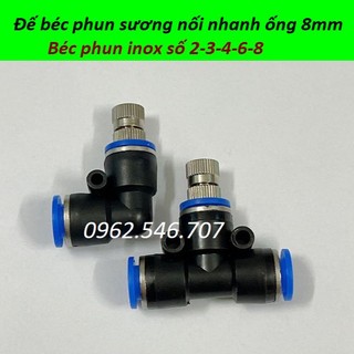 Đế béc phun sương và béc phun sương nối nhanh ống 8mm