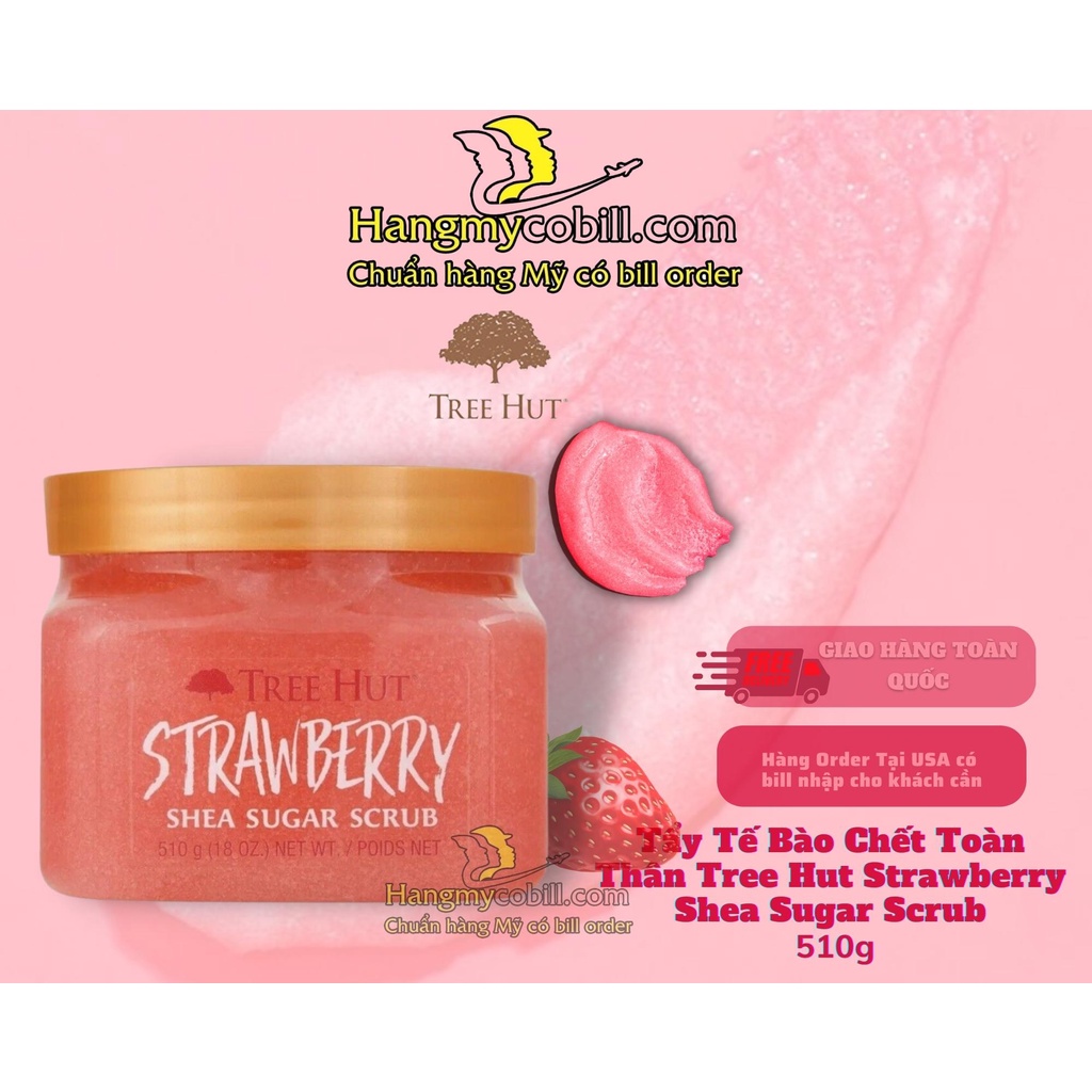 (Có Bill Nhập)Tẩy tế bào chết toàn thân Tree Hut SHEA SUGAR SCRUB 510g