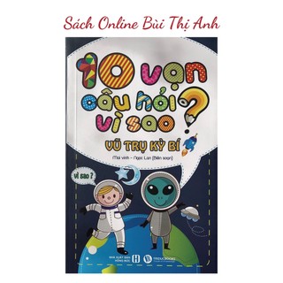 Sách - 10 vạn câu hỏi vì sao - vũ trụ kì bí