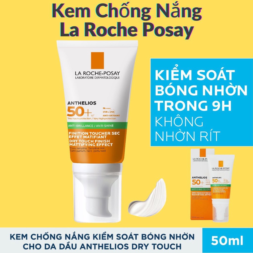 Kem chống nắng la roche posay gel cream spf 50+ cho da dầu chính hãng