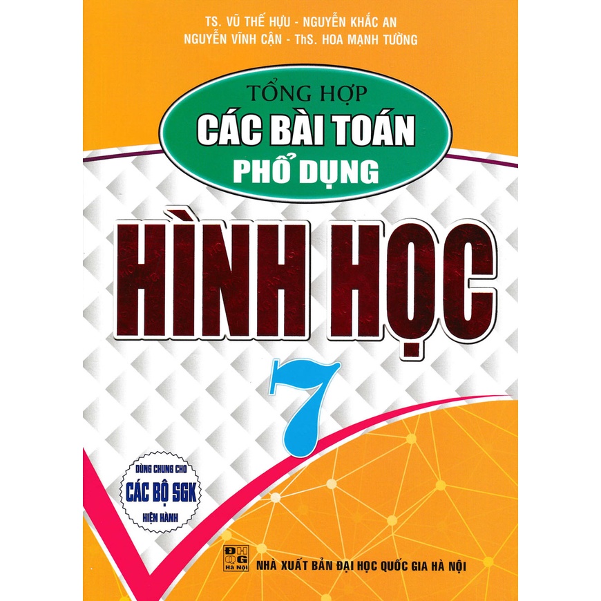 Sách-Tổng Hợp Các Bài Toán Phổ Dụng Hình Học 7 (Dùng Chung Cho Các Bộ SGK Hiện Hành)