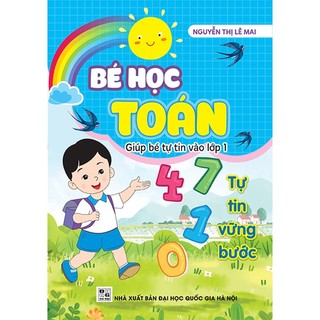 Sách - bé học toán - giúp bé tự tin vào lớp 1 - tự tin vững bước