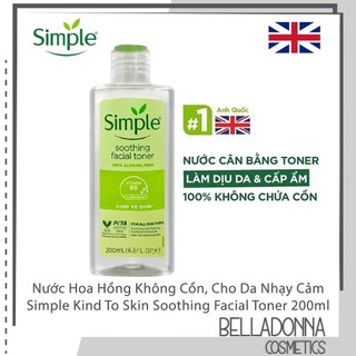 [CHÍNH HÃNG] Nước Hoa Hồng Dưỡng Ẩm, Giúp Làm Dịu Da Simple Kind To Skin Soothing Facial Toner 200ml