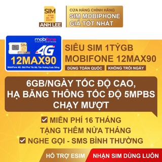 Sim 12max90 mobifone - sim miễn phí trọn gói 16 tháng - sim 1 tỷ gb