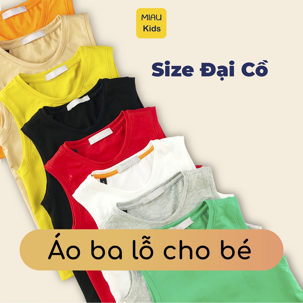 Áo Thun Ba Lỗ Trơn Size Đại Cho Bé đến 55Kg nhiều màu, Chất Cotton Mềm Mịn Mát cho bé mặc nhà mát mẻ - MiauKids