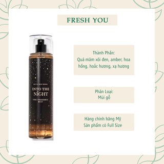 Into The Night - Full Size Xịt Thơm Toàn Thân Bath & Body Works (Body Mist, Lotion, Sữa tắm) - fresh you