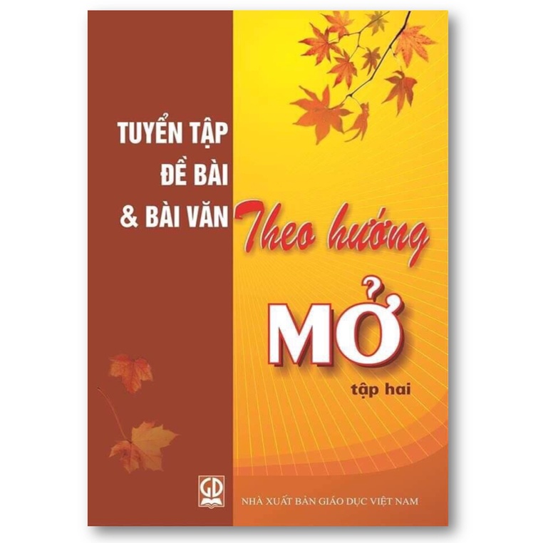Sách - Tuyển tập Đề bài và bài văn theo hướng Mở Tập 2 (VNCS)