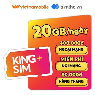[FREE 1 Tháng] Sim 4G Vietnamobile King Plus Data 20GB/Ngày (600GB/Tháng). Miễn Phí 200P Ngoại Mạng + Nội Mạng + TK 400K