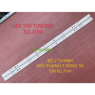 LED TIVI TOSHIBA 32L2550 32L5450 SVT320AL0_Rev03_5LED HÀNG MỚI 100%, BỘ 2 THANH MỖI THANH 5 BÓNG 3V, DÀI 62,7cm