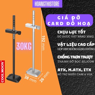 Chân đế COOLMOON VT192 đỡ Card đồ hoạ Đế nam châm Hợp kim Nhôm cao cấp 192mm. Giá đỡ chống GPU VGA Card màn hình thẩm mỹ
