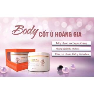 Body cốt ủ hoàng gia chính hãng