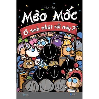 Sách mèo mốc - ơ, sinh nhật rồi này - bản quyền