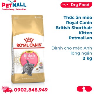Thức ăn mèo Royal Canin British Shorthair Kitten 2kg - mèo Anh lông ngắn Petmall