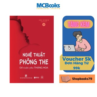 Sách - Nghệ Thuật Phòng The – Để Cuộc Yêu Thăng Hoa