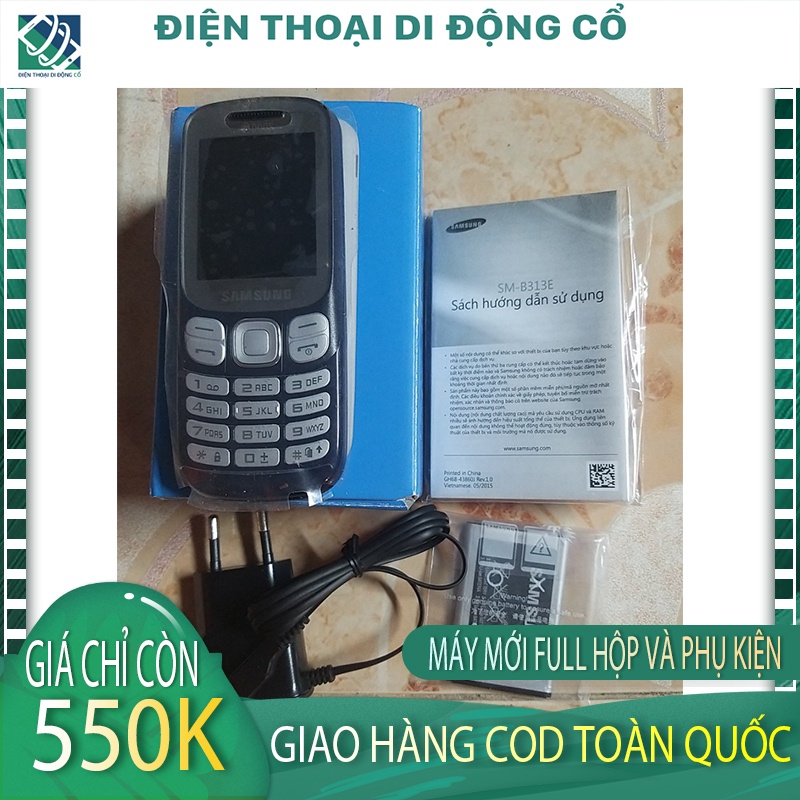 【MÁY MỚI FULLBOX】Điện thoại cổ Samsung B313E MÁY MỚI 100% 2 SIM 2 SÓNG full phụ kiện - BH 12 tháng 1 đổi 1 THÁNG ĐẦU