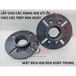 MỘT CÁI MẶT BÍCH LOA TREBLE 450 REN XOÁY TRONG - CHUYỂN HỌNG VIT ỐC SANG REN XOÁY