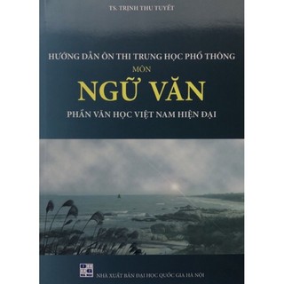 Sách - Hướng dẫn ôn thi THPT môn Ngữ Văn phần Văn học hiện đại