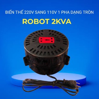 Biến thế đổi điện áp 220v - 110v 1 pha dạng tròn robot 2kva