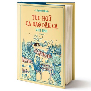Sách - Tục Ngữ, Ca Dao, Dân Ca Việt Nam (Bìa cứng- PN)
