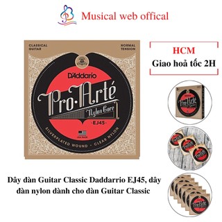 Dây đàn Guitar Classic Daddarrio EJ45, dây đàn nylon dành cho đàn Guitar Classic chất lượng Tặng 1 Pick Musical Web