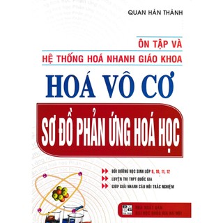 Sách-ôn tập và hệ thống hóa nhanh giáo khoa hóa vô cơ - sơ đồ phản ứng hóa học