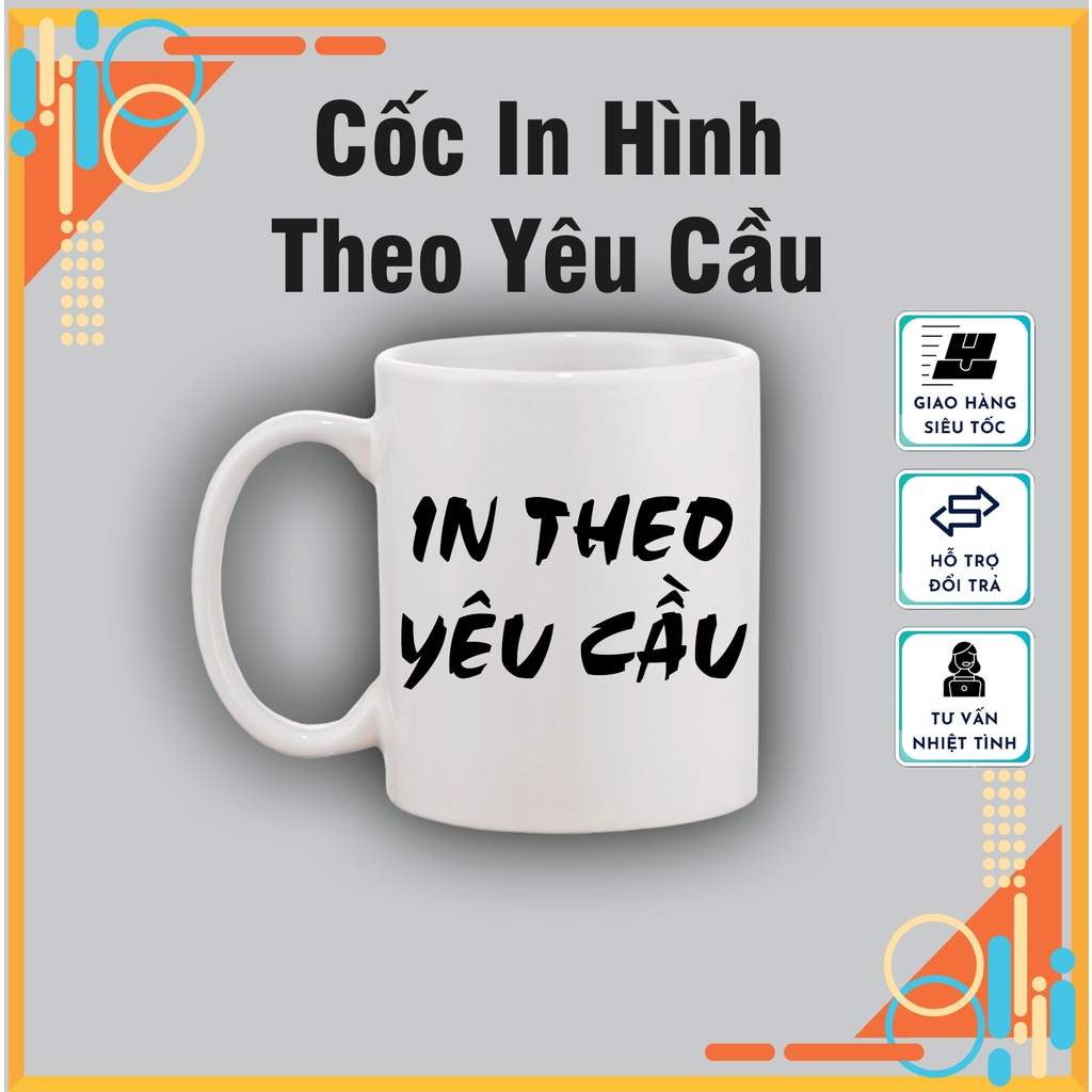 Cốc sứ in hình theo yêu cầu, tư vấn thiết kế design theo yêu cầu