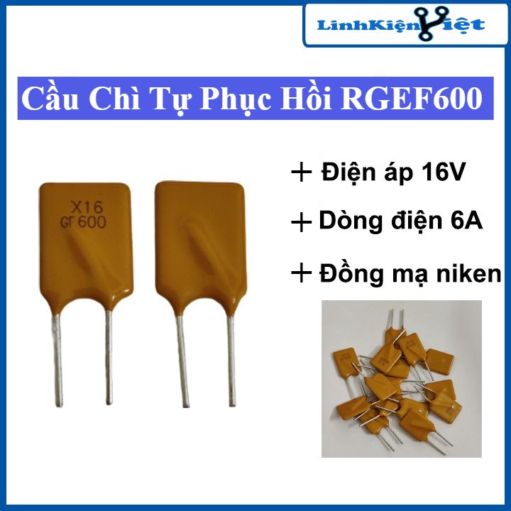 Cầu chì tự phục hồi RGEF600 16V 6A