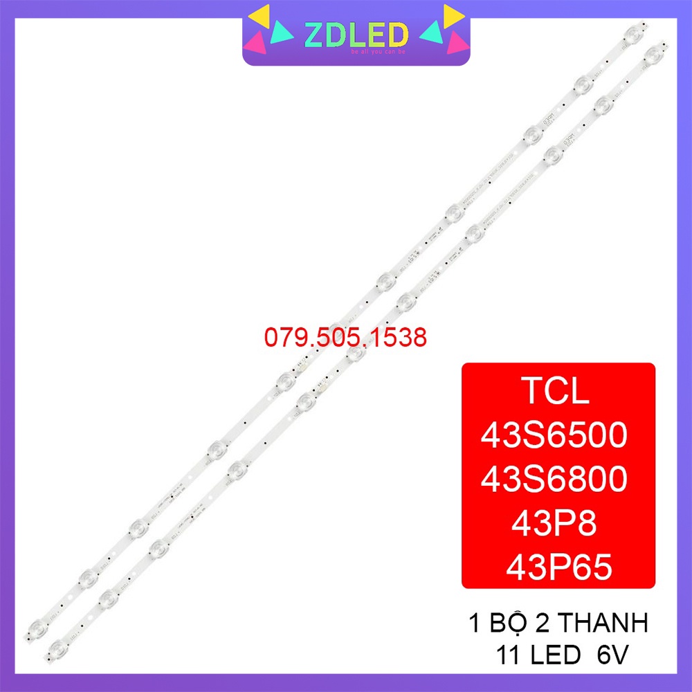 THANH LED TIVI TCL 43S6500 43S6800 43P8 43P65 MỚI 100% HÀNG ZIN HÃNG, BỘ 2 THANH, MỖI THANH 11 BÓNG 6V, DÀI 80,4cm