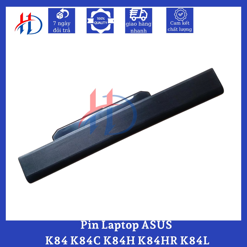 Pin Laptop ASUS K84 - Pin Laptop ASUS P43 - Pin Laptop ASUS K54C - Pin Laptop ASUS K84HR - Pin Laptop ASUS X44H  - ZIN
